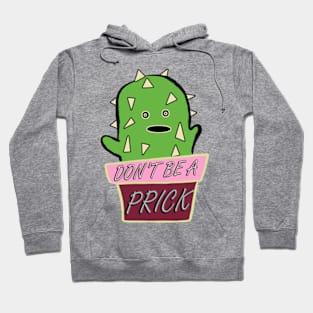 Don't Be a Prick Hoodie